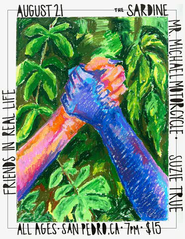 Flyer for a Friends In Real Life show at the Sardine in San Pedro, CA on Friday August 21